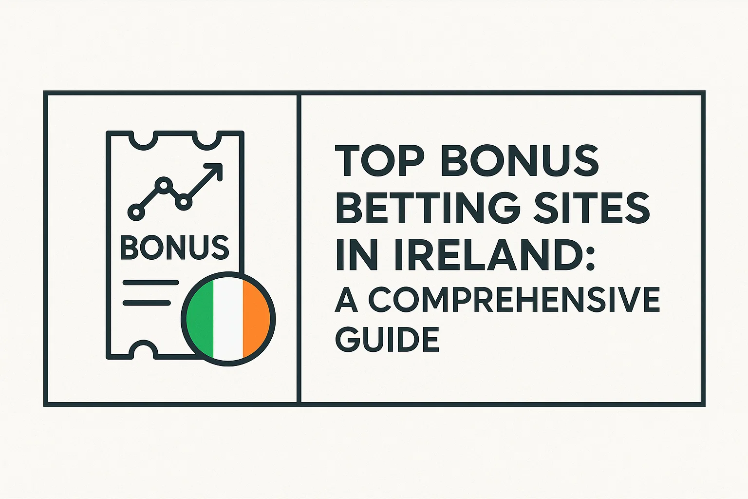 Top Bonus Betting Sites in Ireland: A Comprehensive Guide